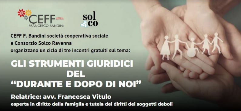 Tre incontri gratuiti sul tema del Durante e Dopo di Noi